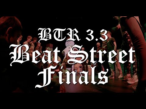 BTR 3.3 - BEAT STREET FINALS