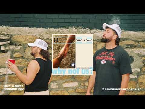 mike. & Skeez - Around You (audio)