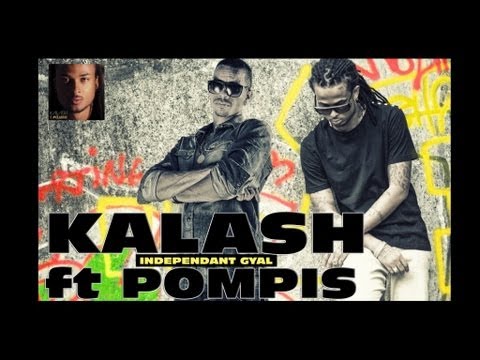 KALASH ft POMPIS - Independant Gyal [2#CLASSIC OFFICIAL VIDEO]
