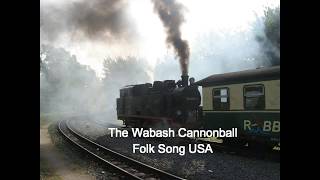 &quot;The Wabash Cannonball&quot; - Folk Song USA