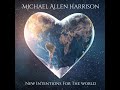 New Intentions For the World Album - Michael Allen Harrison