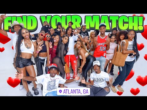 Find Your Match! | 20 Girls & 20 Guys Atlanta! Ft. Lil Darius
