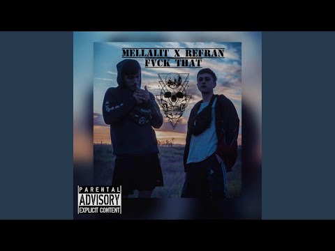 Fvck That (feat. Mellalit420)