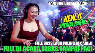Download lagu FULL DJ ACARA BEBAS SAMPAI PAGI - DJ WIDYA G-MIX  x  DJ ANGGA STALKER - TANJUNG DALAM GACOR..!!! mp3