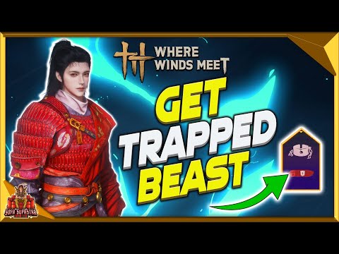 Where Winds Meet How To Get Trapped Beast Inner Way - Unlock Trapped Beast Fast