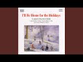 I'll Be Home for Christmas (arr. R. Kromer) : I'll be Home for Christmas