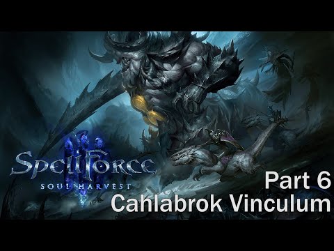 SpellForce 3 Soul Harvest. Part 6 Cahlabrok. Vinculum. Walkthrough. Gameplay PC Ultra. Full Game