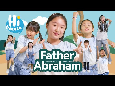 Father Abraham ⭐ Kids Songs ⭐ Hi Heaven