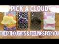 Their Current Thoughts & Feelings For You💞🎇 PICK A CLOUD☁️ In-Depth Timeless Love Tarot Reading