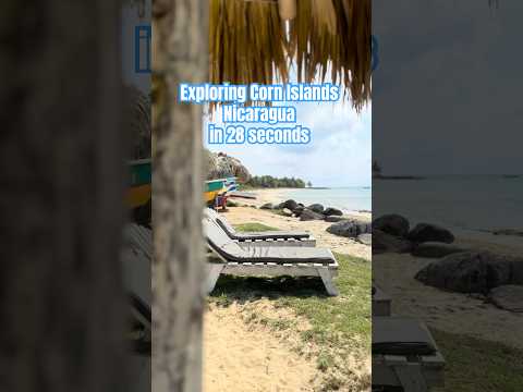 Life on Nicaragua’s Corn Islands in 28 Seconds #travelshorts