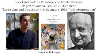 Nick Land Fanged Noumena Lecture 2 Narcissism and Dispersion