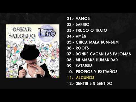 Oskar Salcedo [Truco o Trato] - 11 - ALGUNOS (feat Keishal Sidibé)