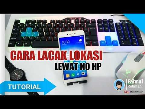 Cara Melacak Lokasi Lewat Nomor HP di Android | Tutorial Android