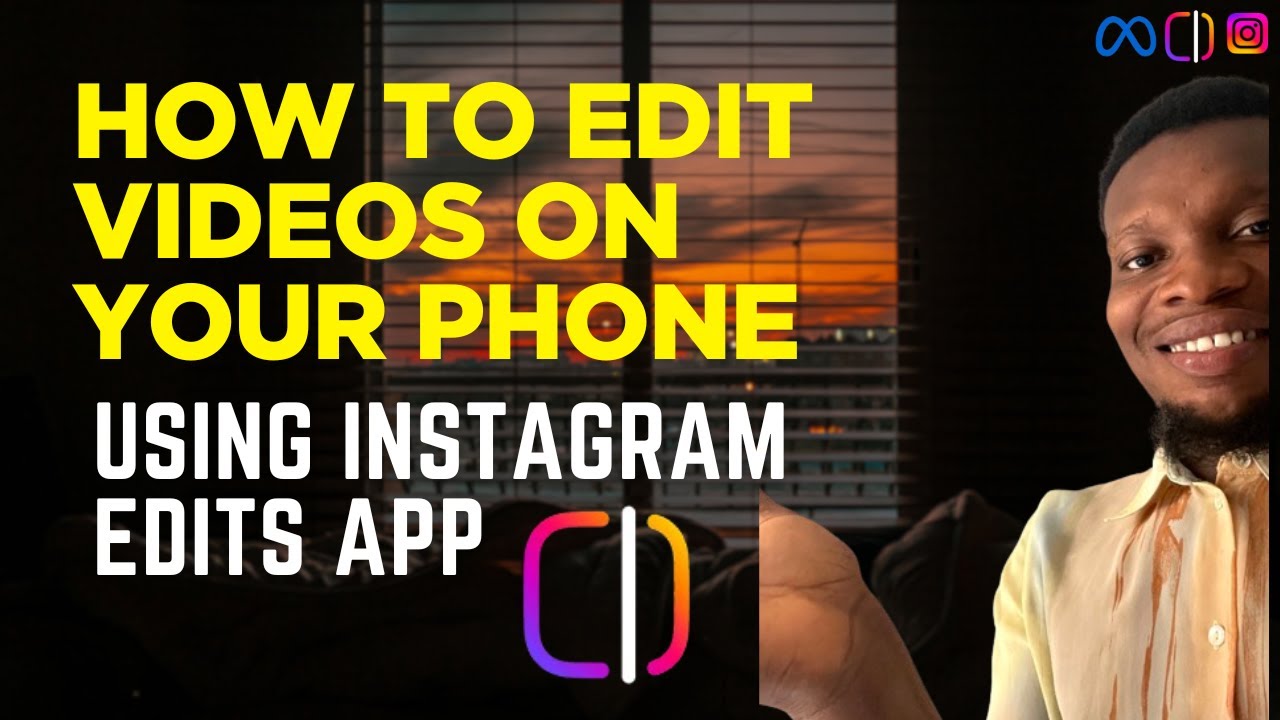 Instagram Edits App Tutorial: How to Edit Reels Like a Pro