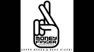 GAPPY RANKS & BUSY SIGNAL - "MONEY FINGER" - 2013 MUSIC