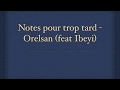 Notes pour plus tard - Orelsan feat Ibeyi (paroles/karaoke)