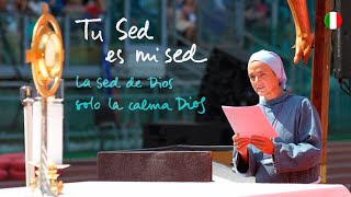 Tu Sed es mi sed. La sed de Dios solo la calma Dios.