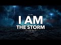 LISTEN To This Song EVERY DAY You Need STRENGTH I Am The Storm