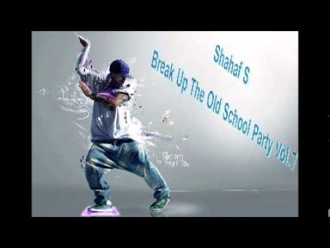 ♫ Shahaf S - Break Up The Old School Party Vol.7 ♫