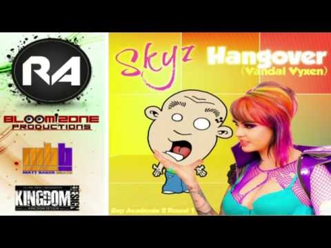 Skyz - Hangover (Vandal Vyxen)
