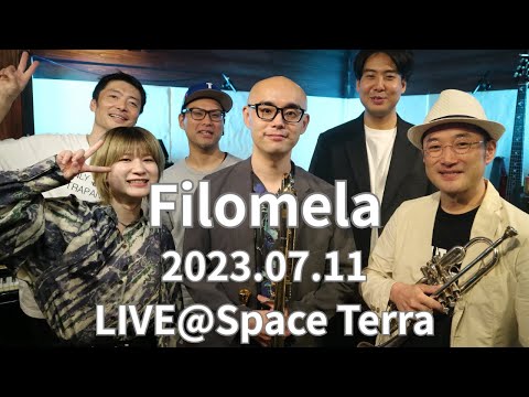 20230711 Filomela@Space Terra (digest)
