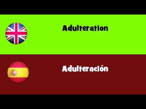 FROM ENGLISH TO SPANISH = Adulteration