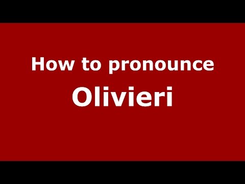 How to pronounce Olivieri (Spanish/Argentina) - PronounceNames.com
