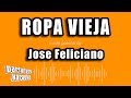Jose Feliciano - Ropa Vieja (Versión Karaoke)