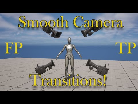 Smooth First to Third Person Camera Transitions in Unreal Engine 5