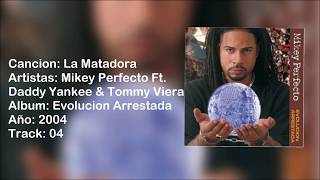 La Matadora - Mikey Perfecto Ft. Daddy Yankee &amp; Tommy Viera