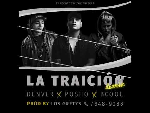 La Traición (Remix) - Denver ❌Posho ❌B-Cool [[Prod.Los Gretys]]