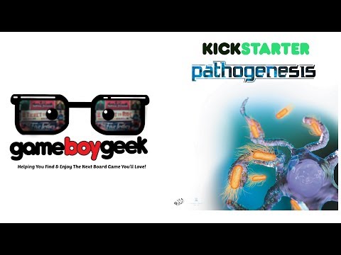 Pathogenesis (2nd edition) Preview with the Game Boy Geek