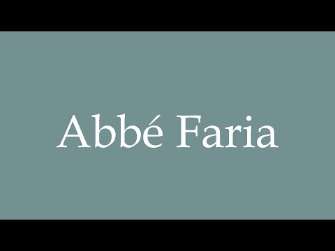 How to Pronounce ''Abbé Faria'' (Abbot Faria) Correctly in French