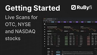 Getting Started | Live Scanners For NASDAQ, NYSE and OTC | RuByfi