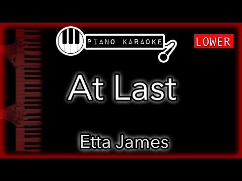 At Last (LOWER -3) - Etta James - Piano Karaoke Instrumental