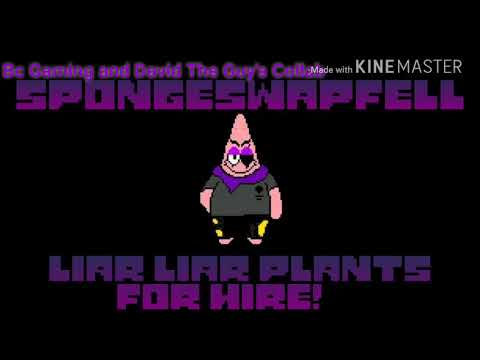 Spongeswapfell - Liar Liar Plants For Hire + Cracked Coral Patrick's Theme (Pacifist/Neutral)