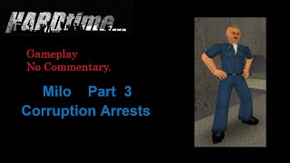 Hard Time (Classic) Gameplay no Commentary. Milo Part 3 Corruption Arrests