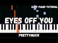 PRETTYMUCH Eyes Off You Easy Piano Tutorial