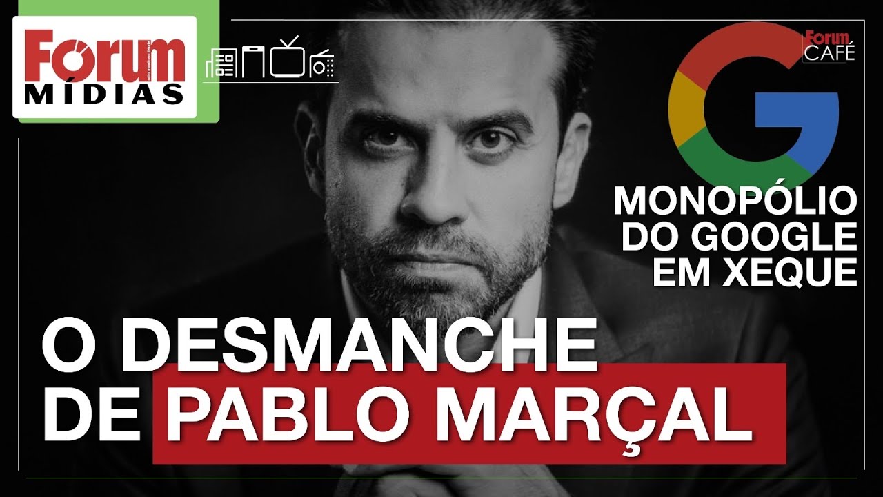 O desmanche de Pablo Marçal | Monopólio do Google em xeque | Fórum Mídias | 21.08.24