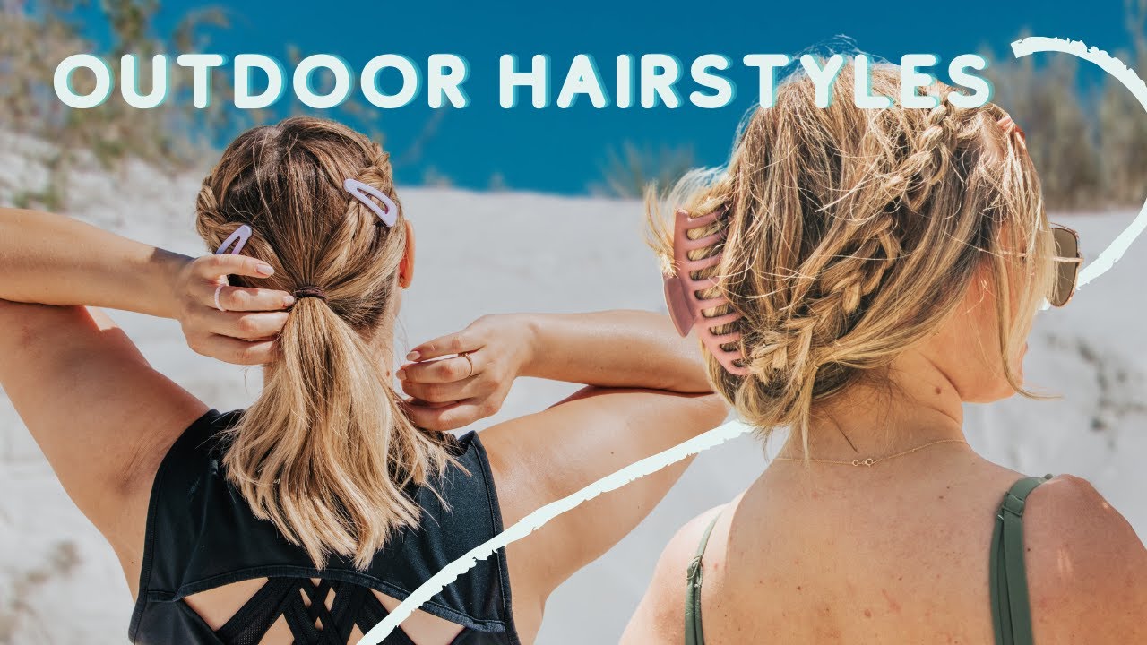 Hairstyles for the Outdoors (Beach, hiking, camping, all the things) - KayleyMelissa