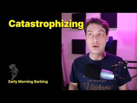 Catastrophizing | BPD | Borderline Personality Disorder