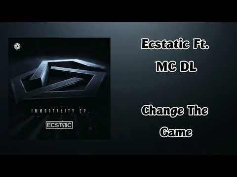 Ecstatic Ft. MC DL - Change The Game
