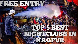 top 5 best nightclubs in Nagpur l best nightclubs in Nagpur l nagpur nightlife l top 5 nightclubs l