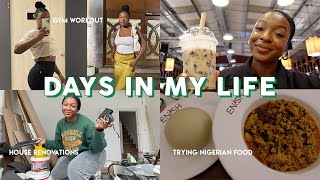 DAYS IN MY LIFE | interior design renovations, gym workout, trying Nigerian food & more | VLOG