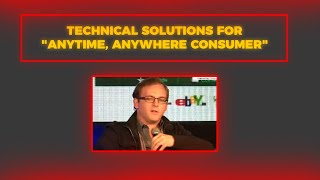 Technical solutions for "anytime, anywhere consumer" image