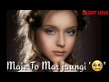 Mai To Mar Jaungi Kuch Kar Jaungi Status Video Hindi