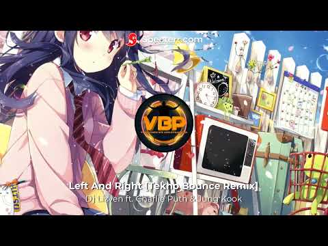 Dj Lizven ft. Charlie Puth & Jung Kook - Left And Right [Tekno Bounce Remix]