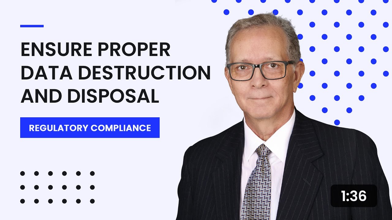 Ensure Proper Data Destruction and Disposal