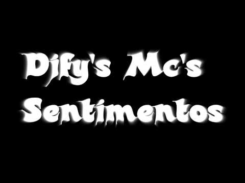 Djfy's Mc's - Sentimentos (Prod. FRapper)