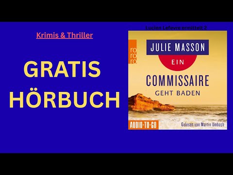 KOSTENLOS: Ein Commissaire geht baden (Teil 2) | Krimi Hörbuch Komplett & Deutsch